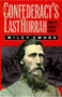 The Confederacy&rsquo;s Last Hurrah: Spring Hill, Franklin, and Nashville by Wiley Sword